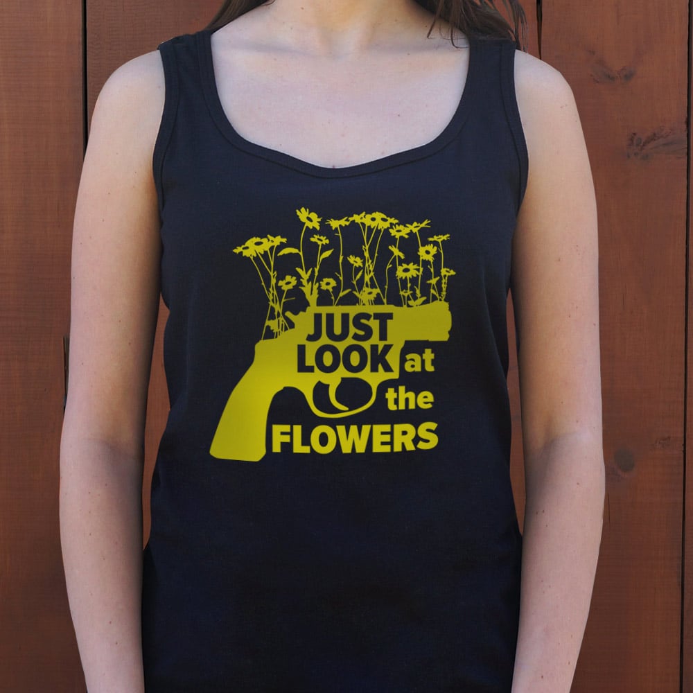 Just Look At The Flowers