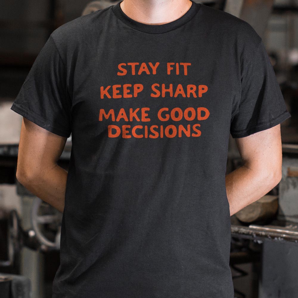 Stay Fit. Keep Sharp. Make Good Decisions