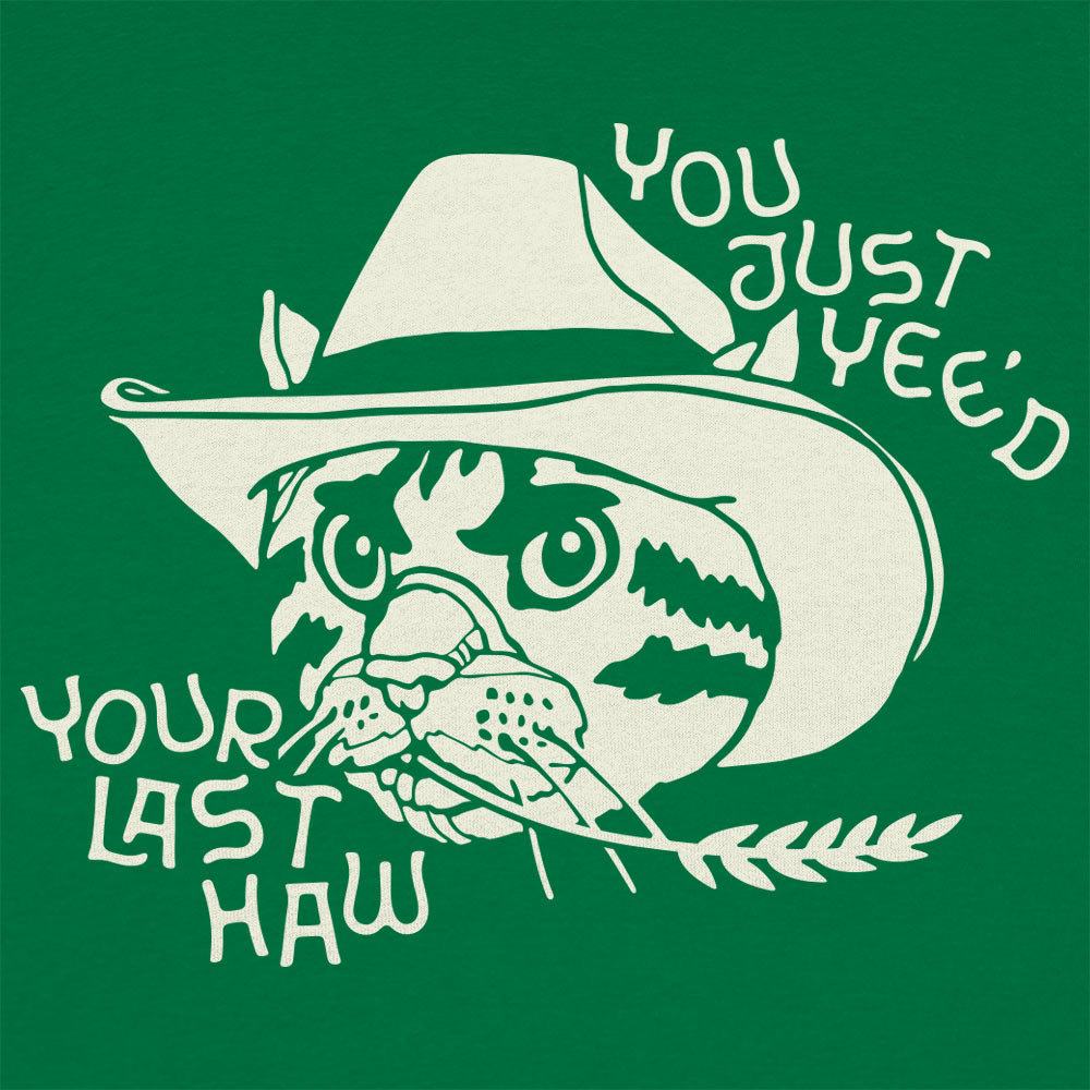 You Just Yee'd Your Last Haw Yee Haw Cowboy Cat
