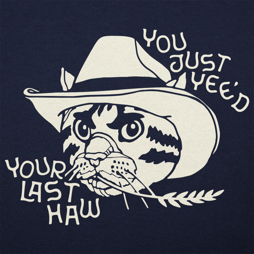 You Just Yee'd Your Last Haw Yee Haw Cowboy Cat