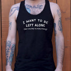 I Want to Be Left Alone but Invited to Everything