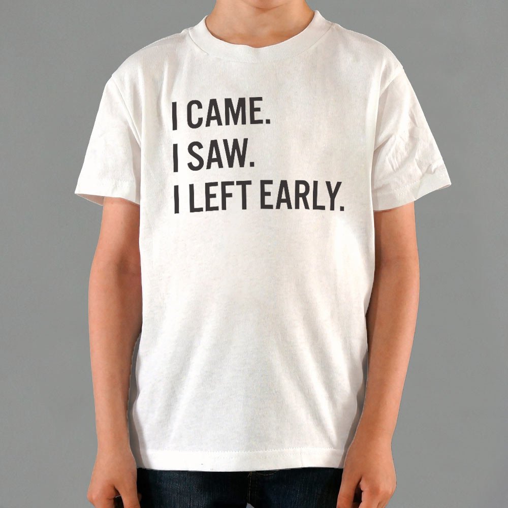 I Came. I Saw. I Left Early