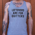 Leftovers Are for Quitters