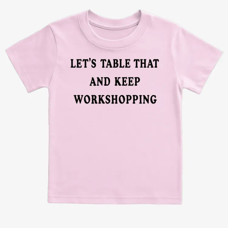 Let's Table That and Keep Workshopping