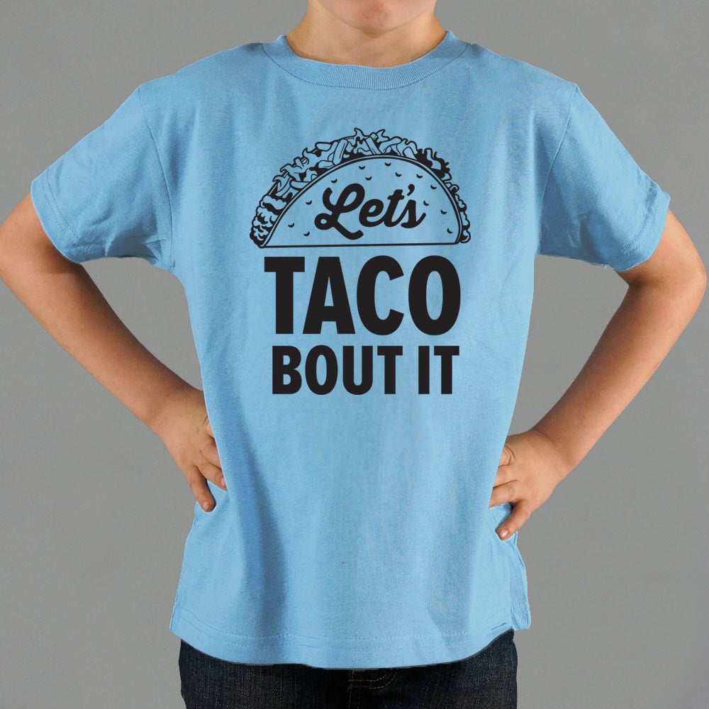 Let's Taco Bout It Loaded Taco Pun