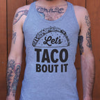 Let's Taco Bout It Loaded Taco Pun