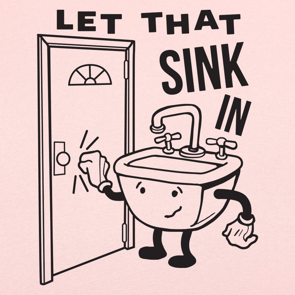 Let That Sink In Cartoon Sink Knocking on Door