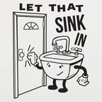 Let That Sink In Cartoon Sink Knocking on Door