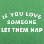 If You Love Someone Let Them Nap