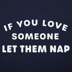 If You Love Someone Let Them Nap