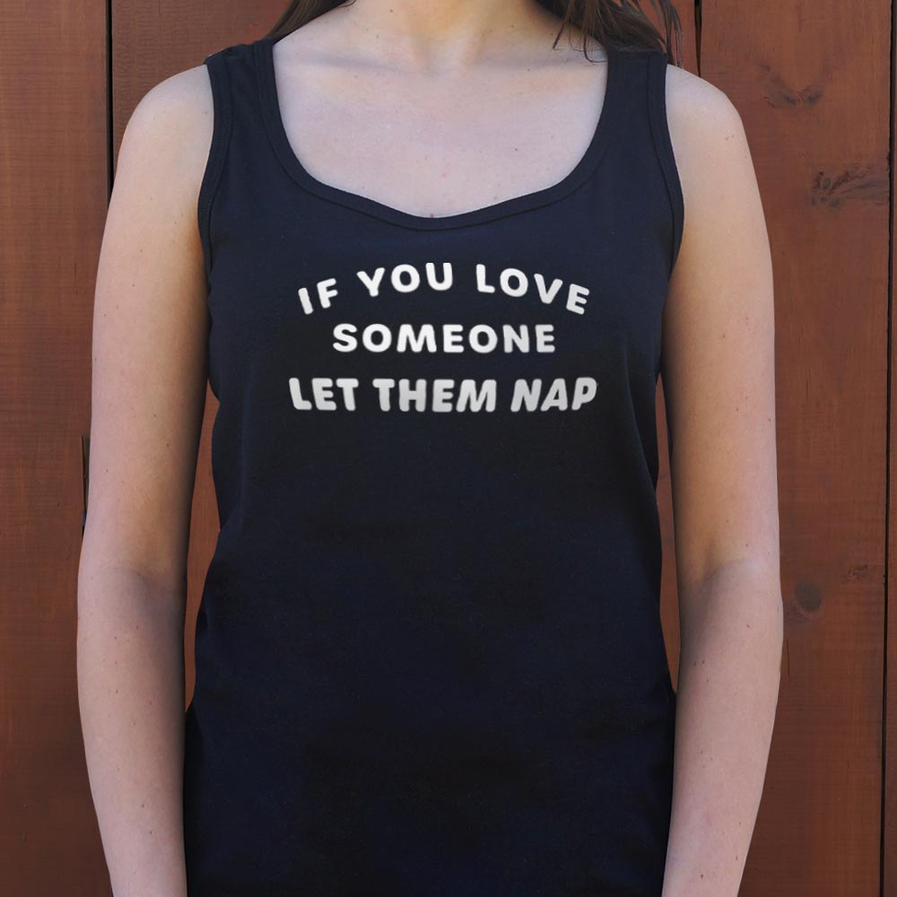 If You Love Someone Let Them Nap