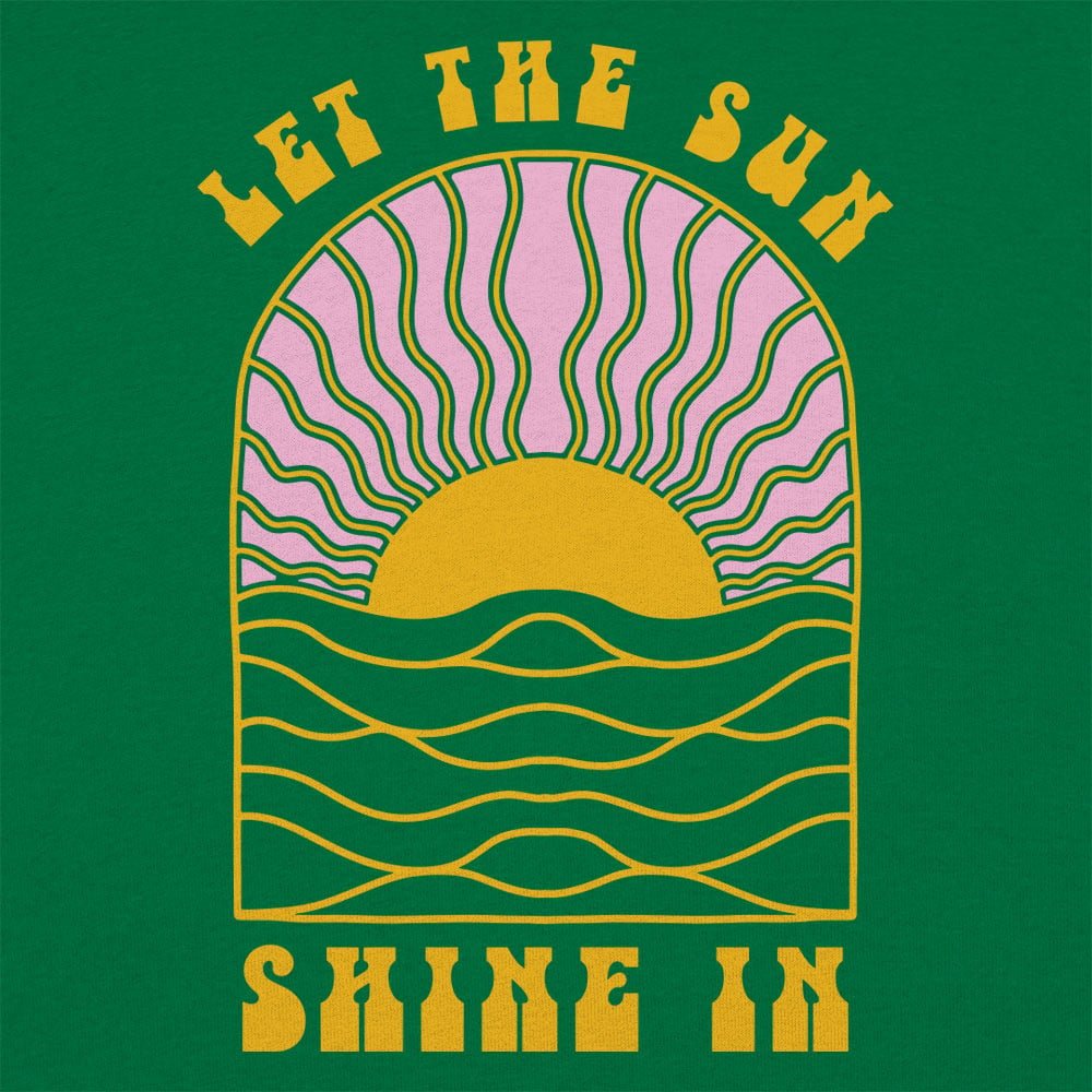 Let The Sun Shine In