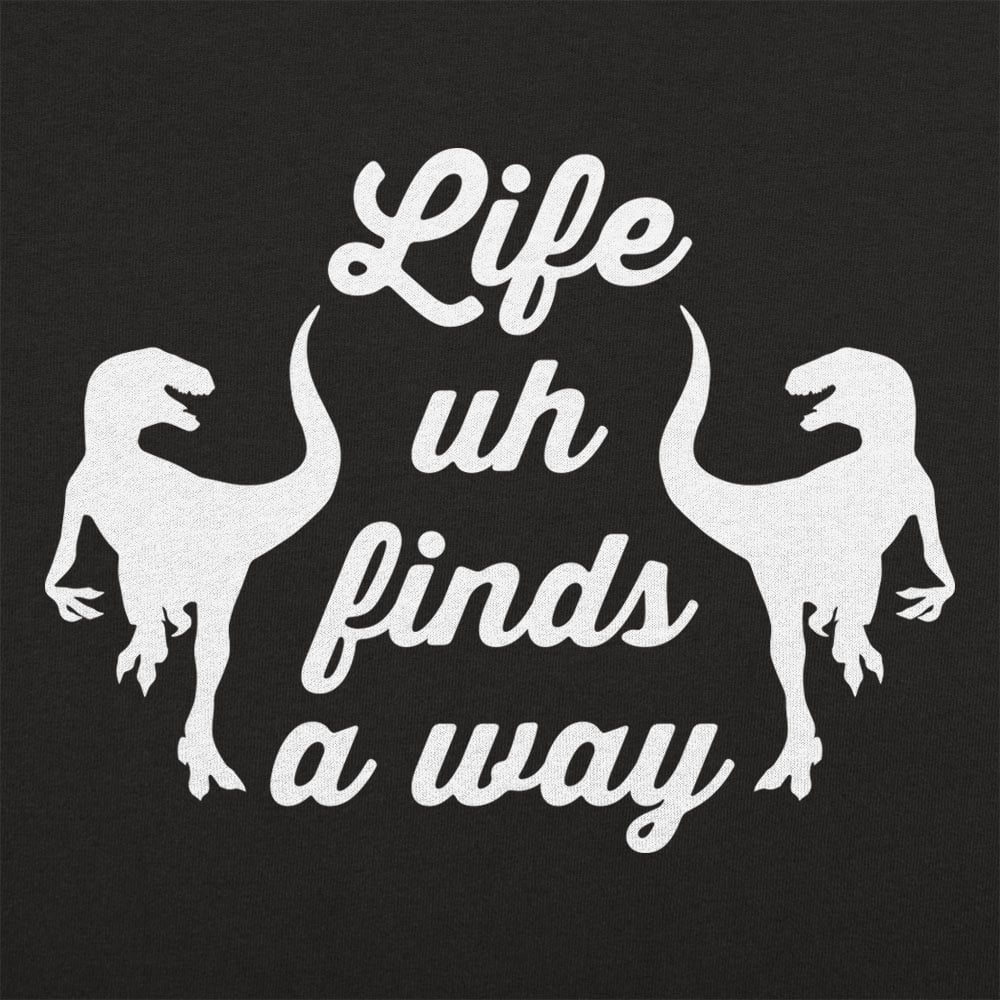 Life Uh Finds A Way