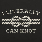 I Literally Can Knot Nautical Rope Knot Pun
