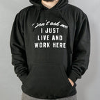 Don't Ask Me. I Just Live and Work Here