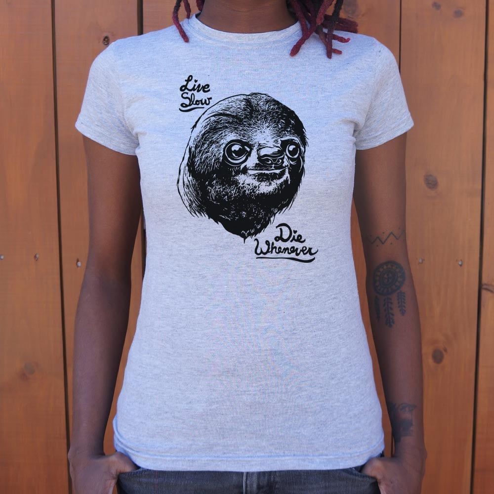 Live Slow Die Whenever Sloth Face
