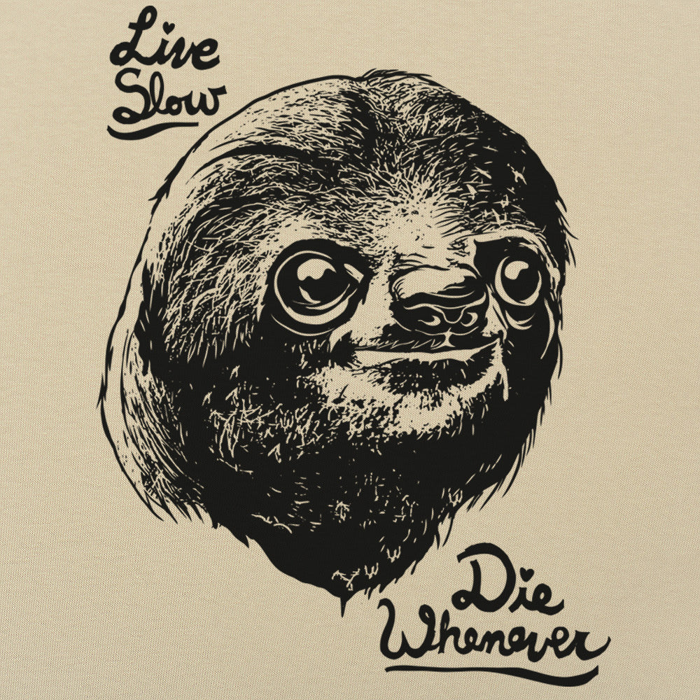 Live Slow Die Whenever Sloth Face