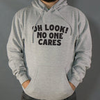 Oh Look No One Cares Sarcastic Quote