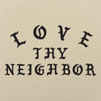 Love Thy Neighbor