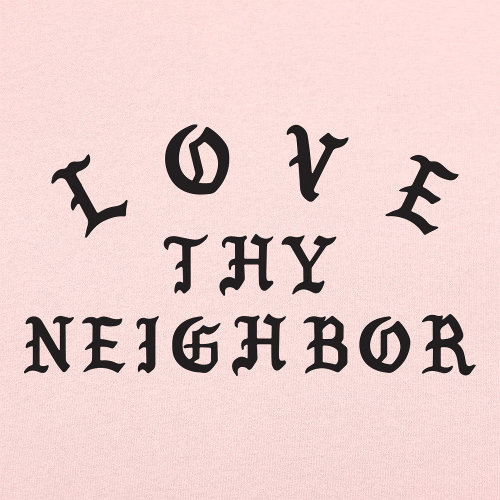 Love Thy Neighbor