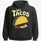Make Tacos Not War