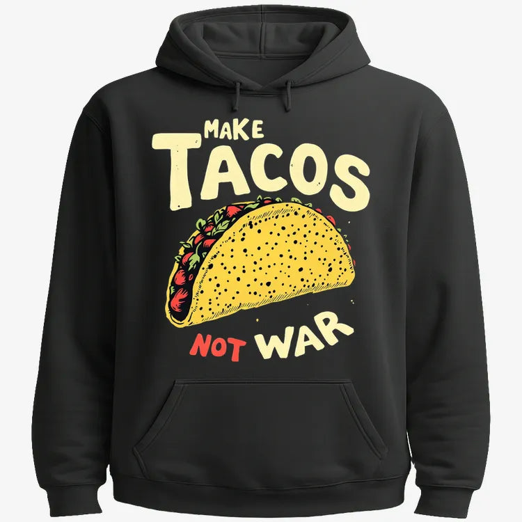 Make Tacos Not War