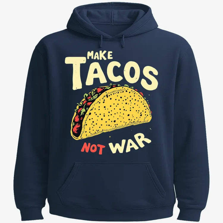 Make Tacos Not War