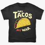 Make Tacos Not War