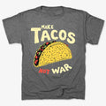 Make Tacos Not War