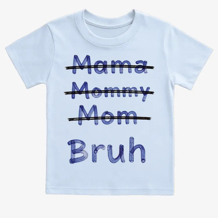 Mama Mommy Mom Bruh