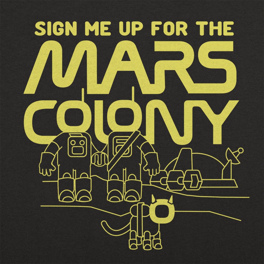 Sign Me Up for the Mars Colony