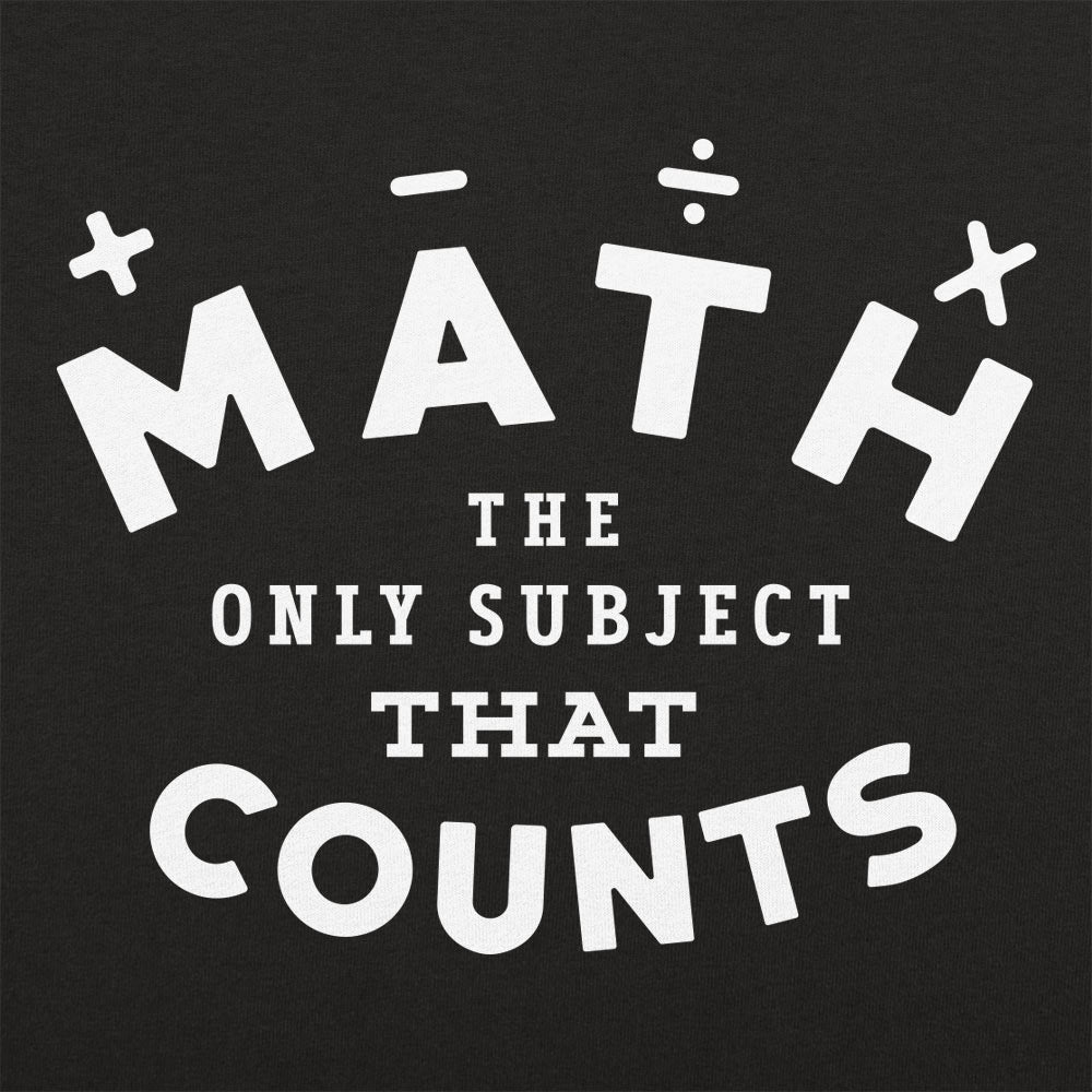 Math. The Only Subject That Counts