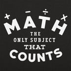 Math. The Only Subject That Counts