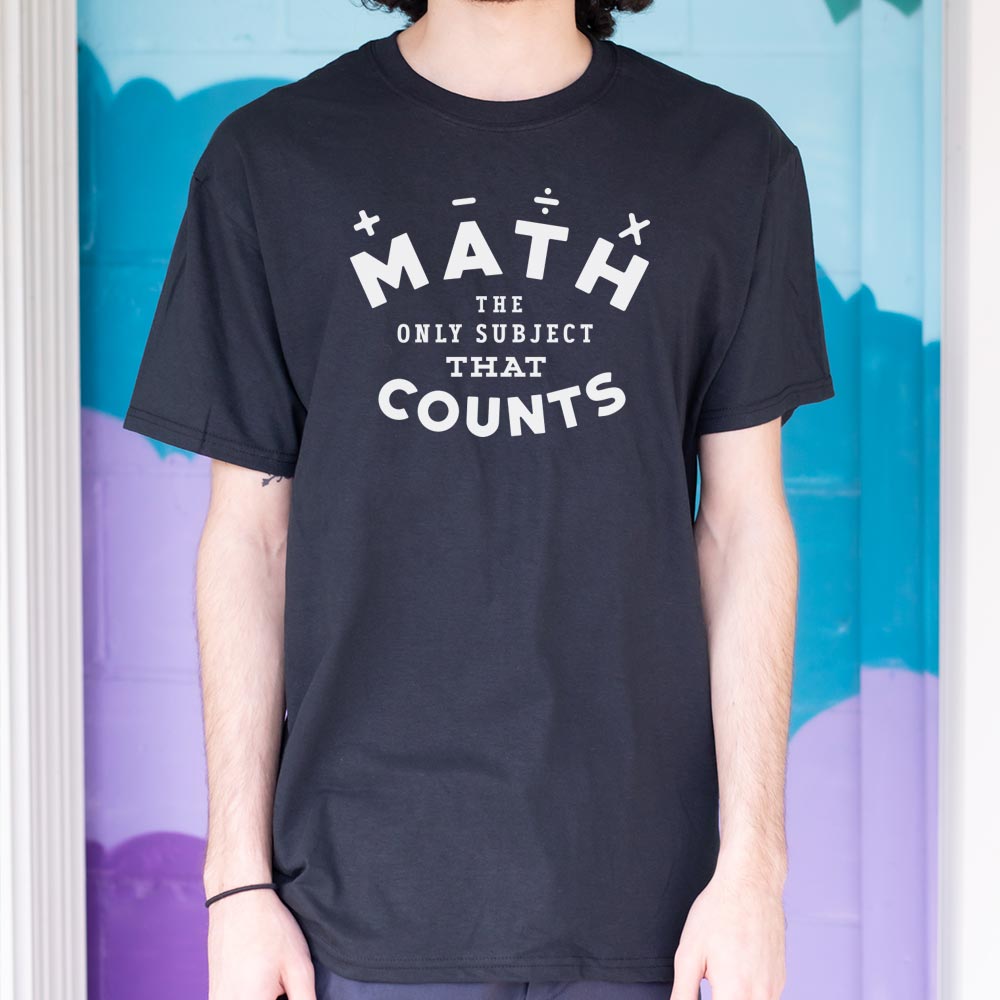 Math. The Only Subject That Counts