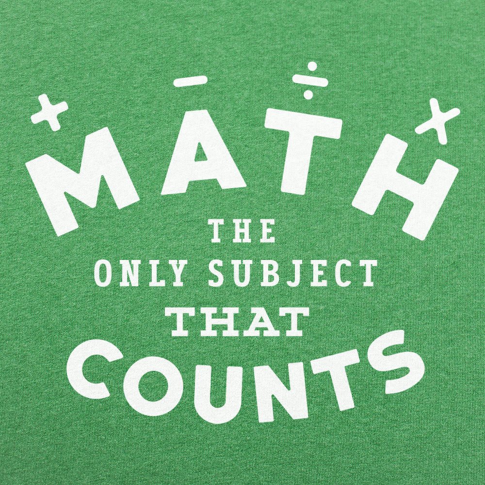 Math. The Only Subject That Counts