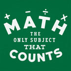 Math. The Only Subject That Counts
