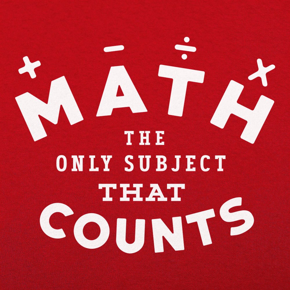 Math. The Only Subject That Counts