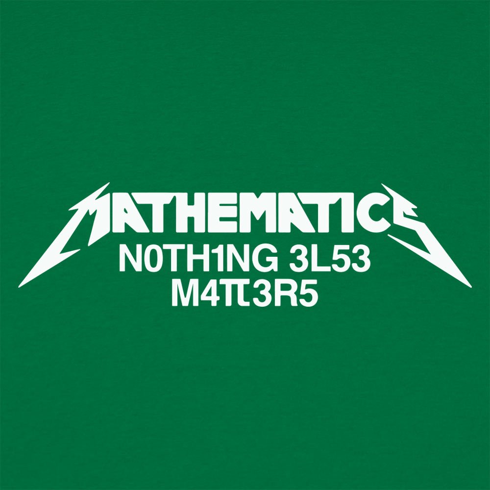 Mathematics Matters Heavy Metal Band Pun