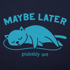 Maybe Later Probably Not Sleeping Cat