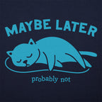 Maybe Later Probably Not Sleeping Cat