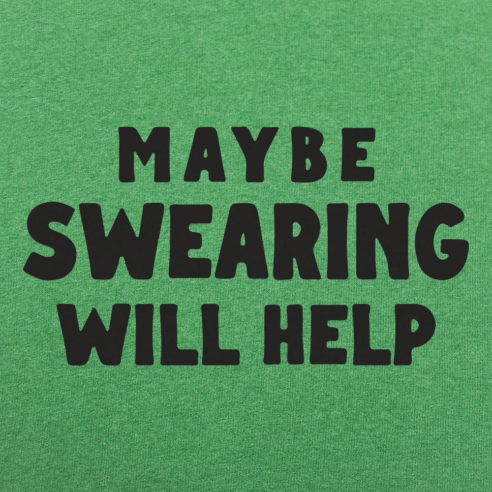 Maybe Swearing Will Help