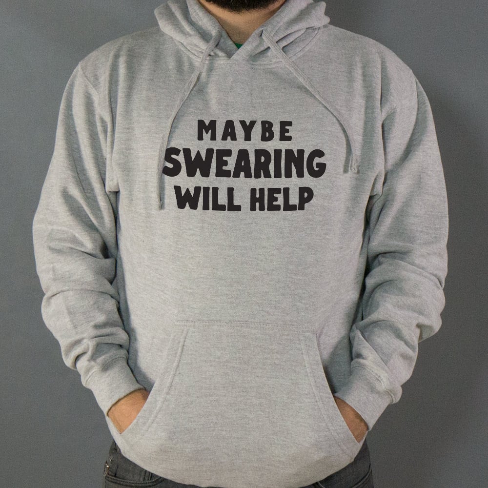 Maybe Swearing Will Help