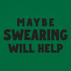 Maybe Swearing Will Help