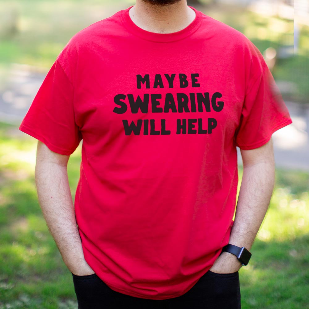 Maybe Swearing Will Help