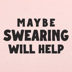 Maybe Swearing Will Help
