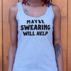 Maybe Swearing Will Help