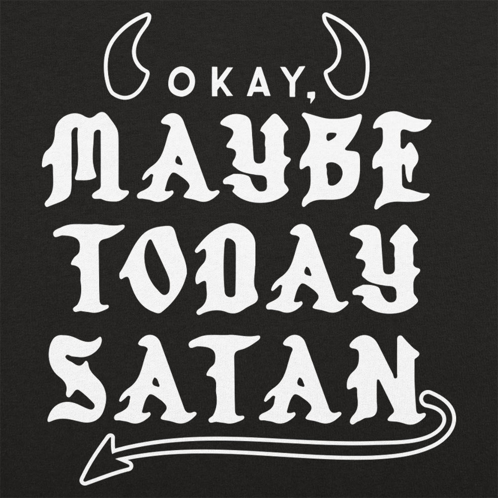 Maybe Today Satan