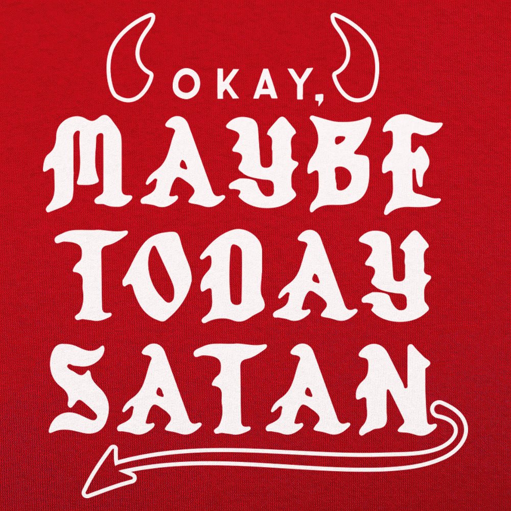 Maybe Today Satan