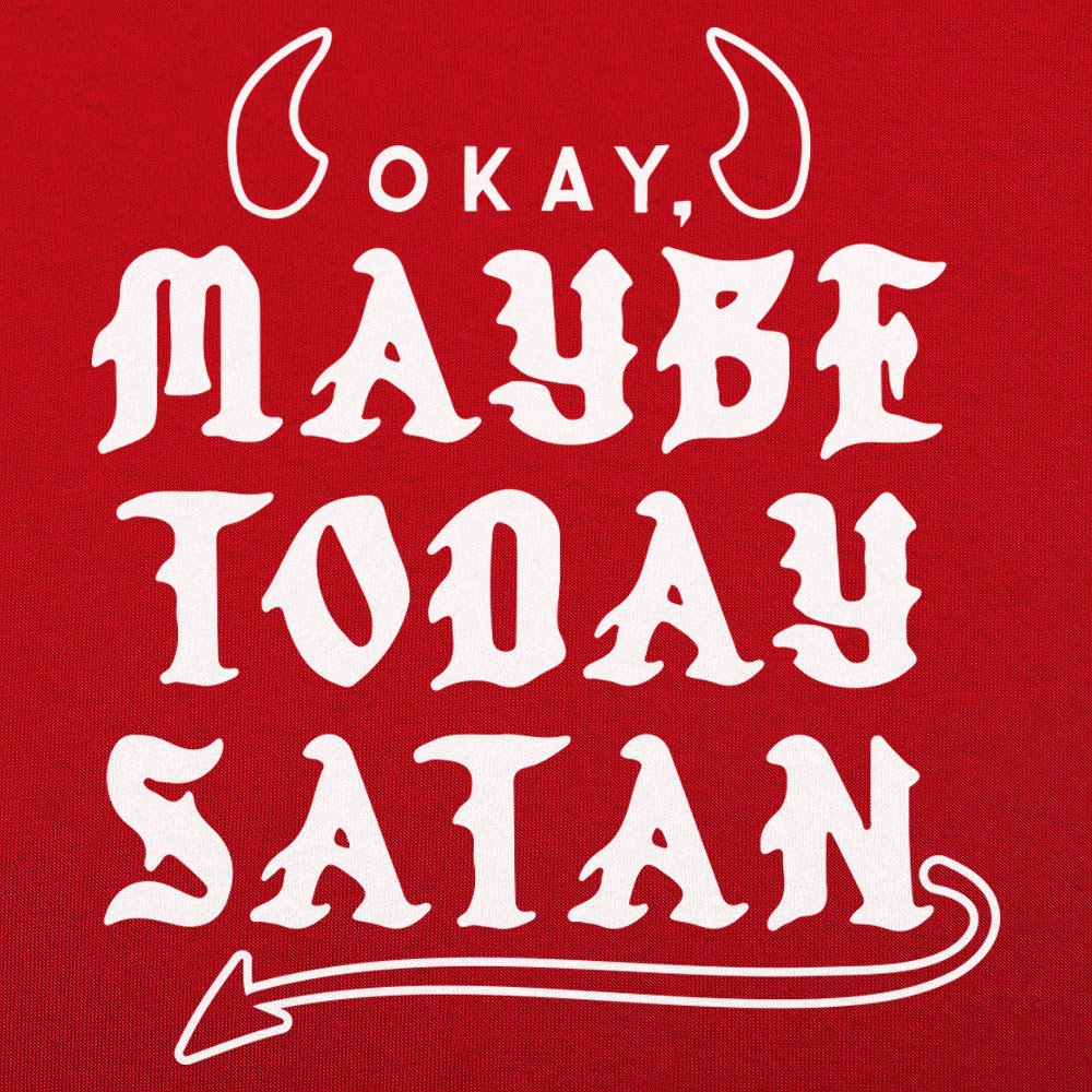 Maybe Today Satan