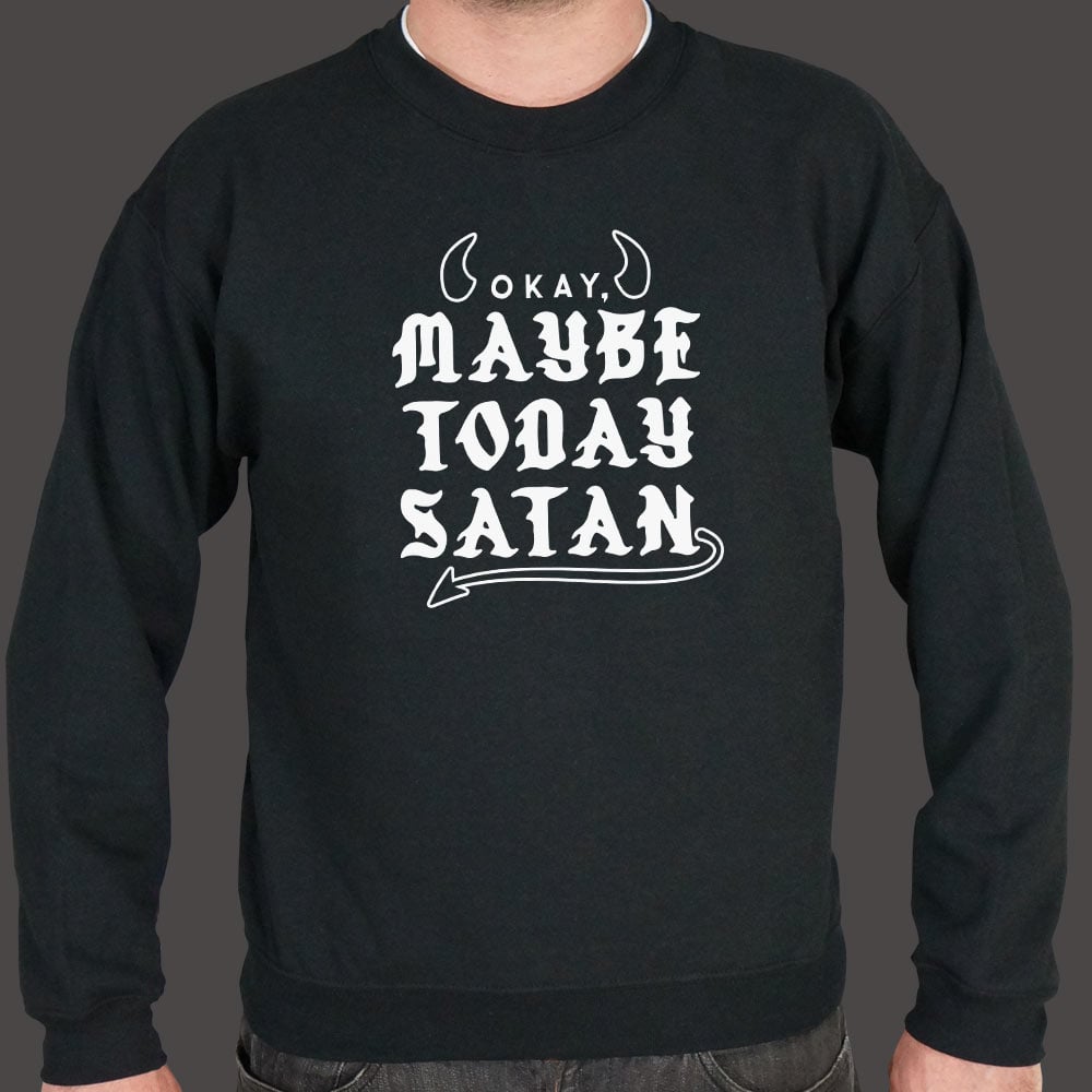 Maybe Today Satan